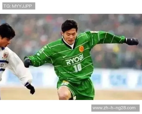 中国足球历史上伟大球星盘点及他们的传奇成就解析